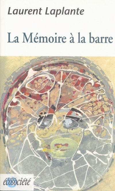 mémoire à la barre (La) | Laplante, Laurent