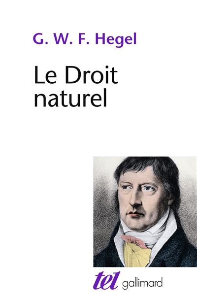 droit naturel (Le) | Hegel, Georg Wilhelm Friedrich