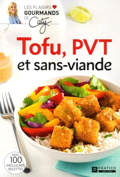 Tofu, PVT et sans viande | Bérubé, Caty