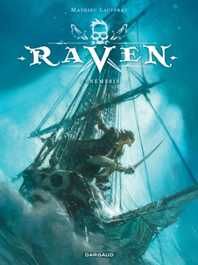 Raven T.01 - Némésis | Lauffray, Mathieu
