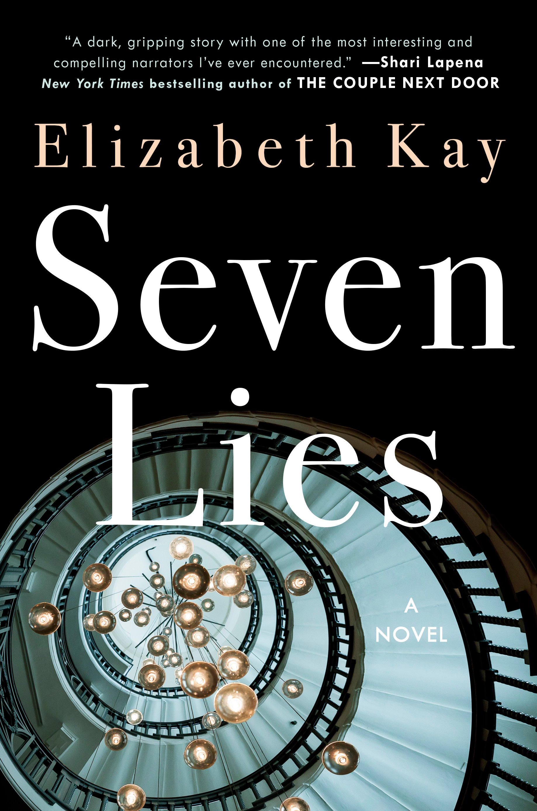 Seven Lies : A Novel | Kay, Elizabeth