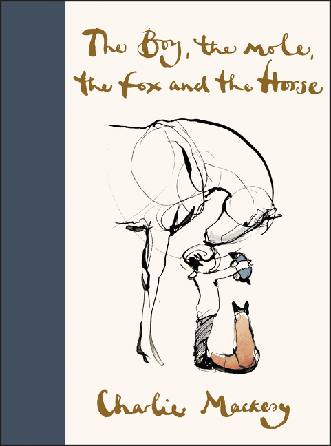 The Boy, the Mole, the Fox and the Horse | Mackesy, Charlie
