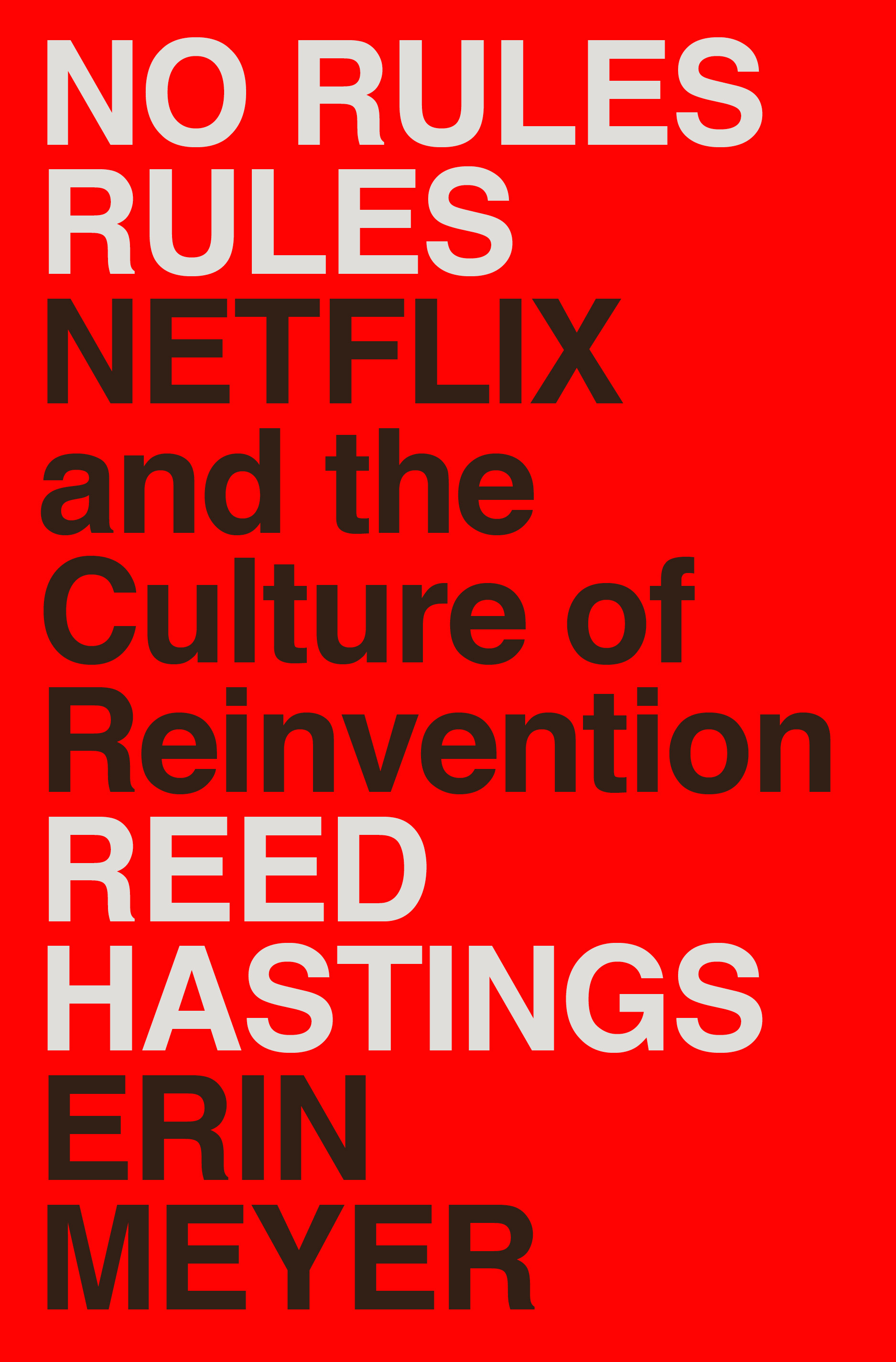 No Rules Rules : Netflix and the Culture of Reinvention | Hastings, Reed