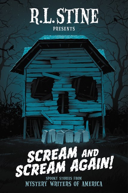 Scream and Scream Again! : Spooky Stories from Mystery Writers of America | Stine, R.L.