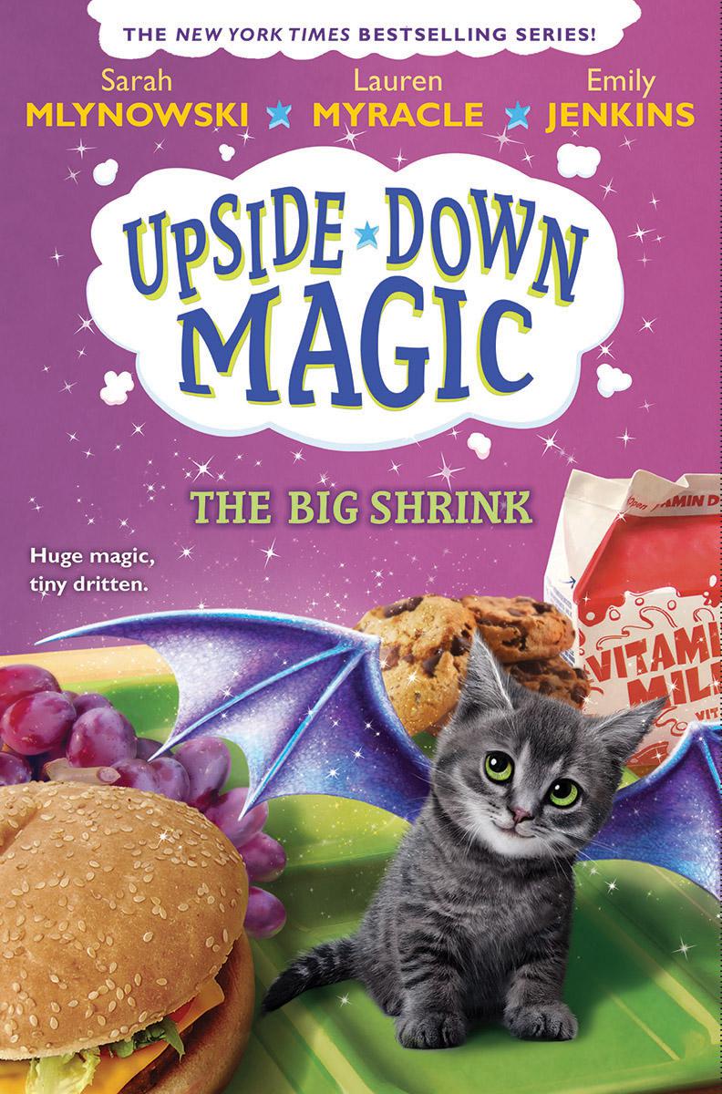 Upside-Down Magic T.06 - The Big Shrink | Mlynowski, Sarah