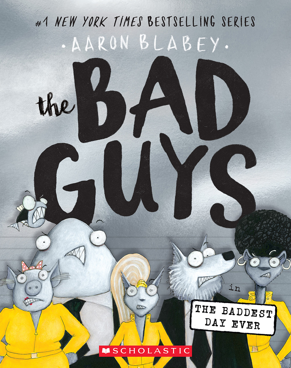 Bad Guys (The) T.10 - The Bad Guys in the Baddest Day Ever  | Blabey, Aaron