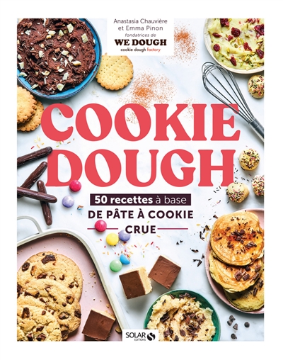 Cookie dough : 50 recettes à base de pâte à cookie crue | Chauviere, Anastasia