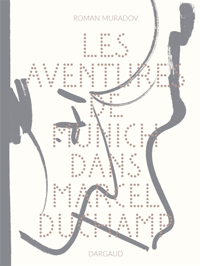 Aventures de Munich dans Marcel Duchamp (Les) | Muradov, Roman
