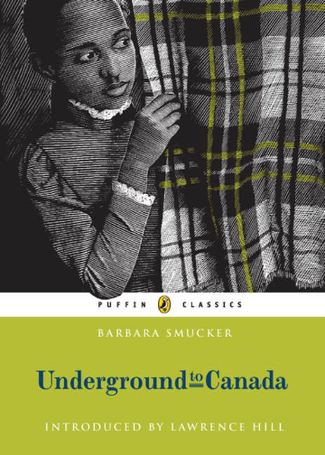Underground To Canada : Puffin Classics Edition | Smucker, Barbara