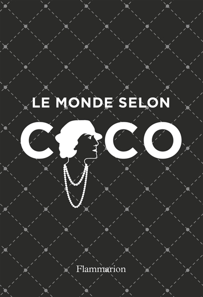 monde selon Coco (Le) | Chanel, Coco