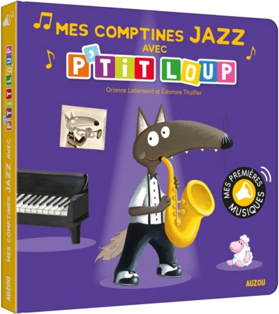 Mes comptines jazz avec P'tit Loup | Lallemand, Orianne