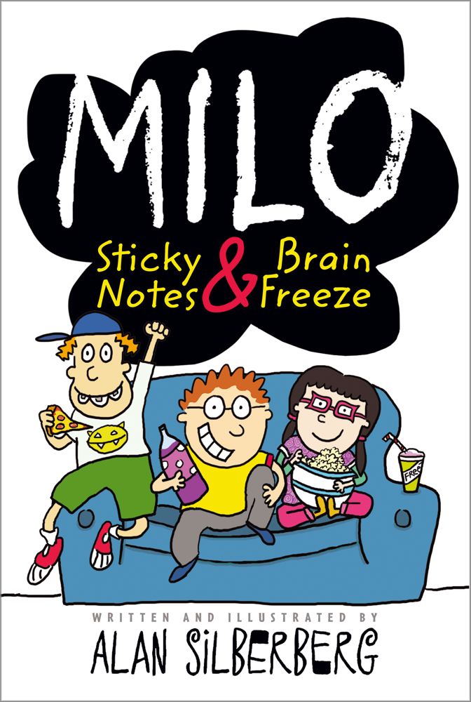 Milo : Sticky Notes and Brain Freeze | Silberberg, Alan