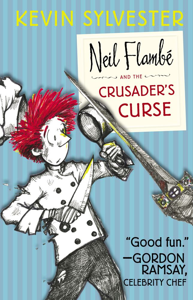 The Neil Flambé Capers T.03 - Neil Flambé and the Crusader's Curse | Sylvester, Kevin