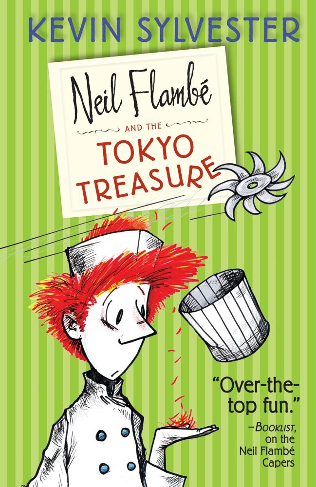 The Neil Flambé Capers T.04 - Neil Flambé and the Tokyo Treasure | Sylvester, Kevin