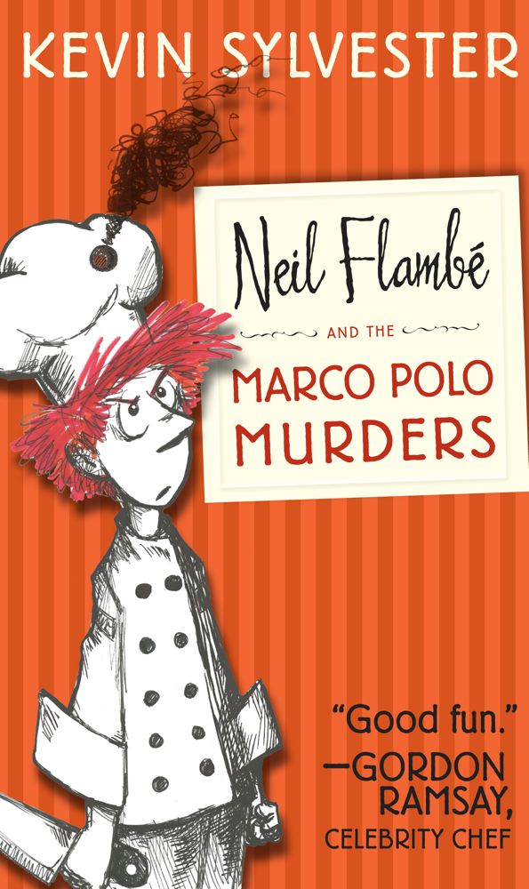 The Neil Flambé Capers T.01 - Neil Flambé and the Marco Polo Murders | Sylvester, Kevin