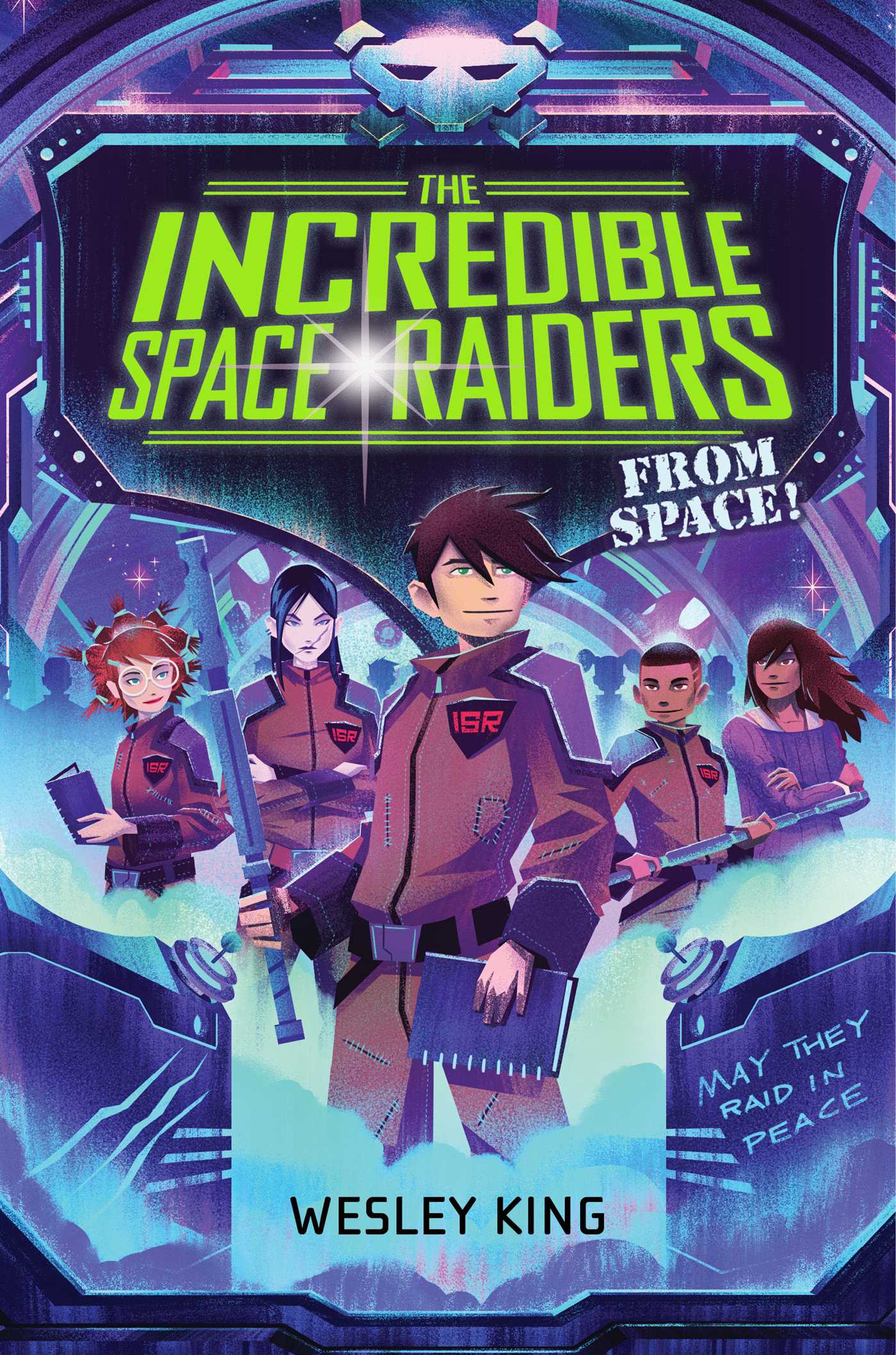 Incredible Space Raiders from Space! (The) | King, Wesley