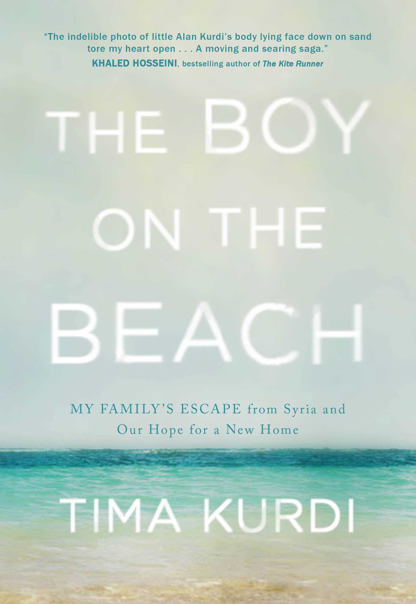 Boy on the Beach (The) : My Family's Escape from Syria and Our Hope for a New Home | Kurdi, Tima