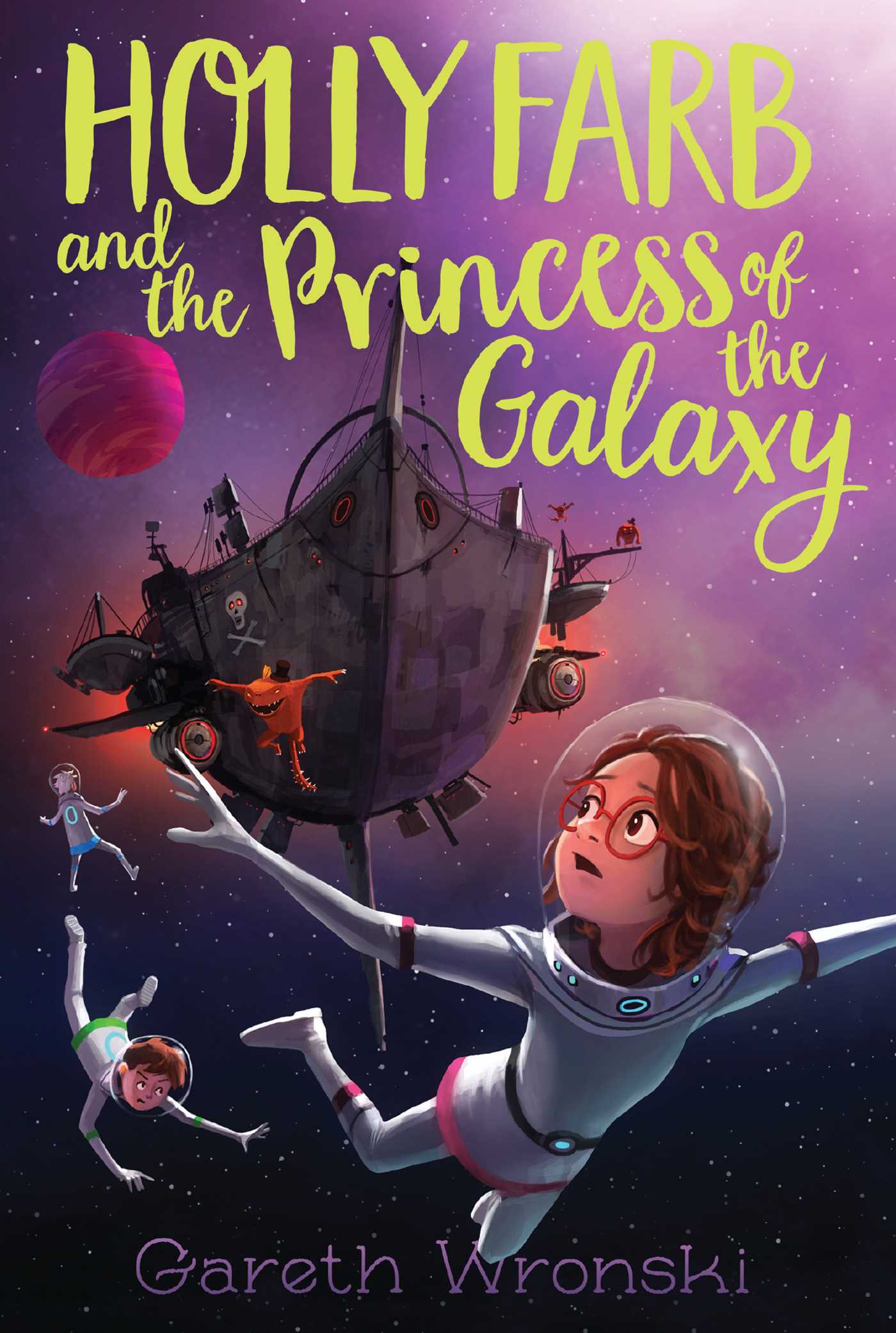 Holly Farb and the Princess of the Galaxy | Wronski, Gareth