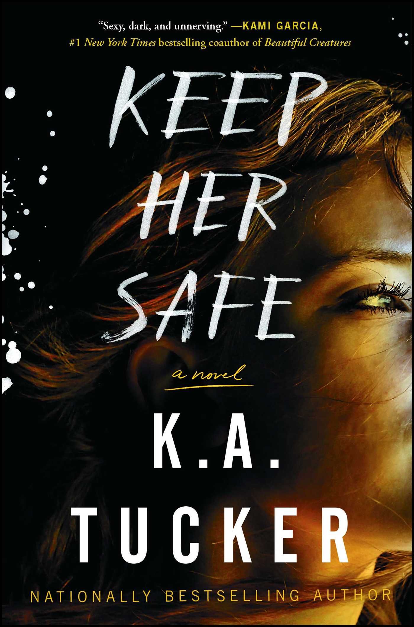 Keep Her Safe : A Novel | Tucker, K.A.