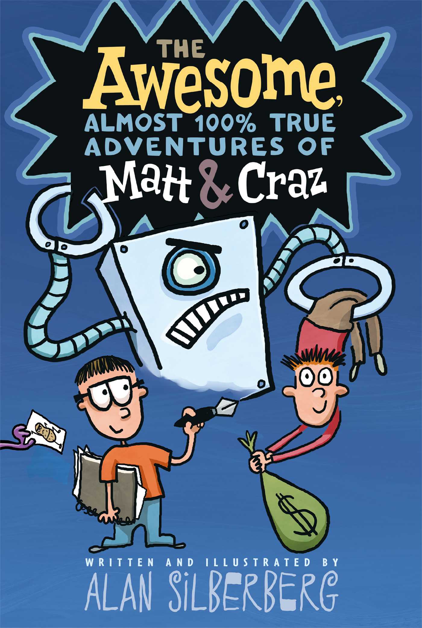 The Awesome, Almost 100% True Adventures of Matt &amp; Craz | Silberberg, Alan