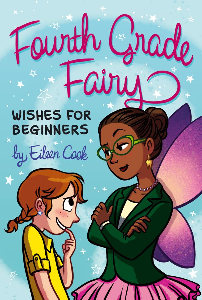 Fourth Grade Fairy T.02 - Wishes for Beginners | Cook, Eileen