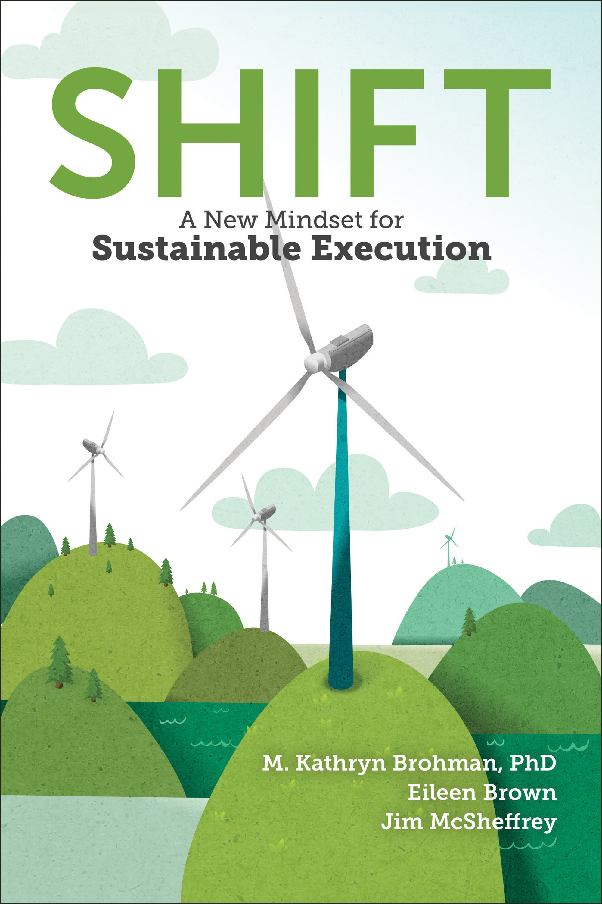 Shift : A New Mindset for Sustainable Execution | Brohman, M. Kathryn