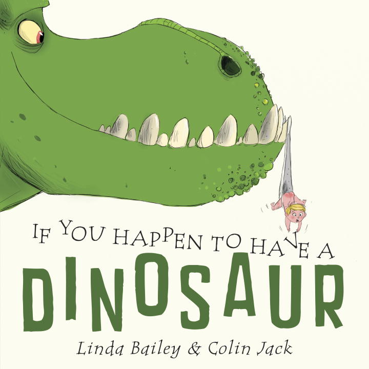 If You Happen to Have a Dinosaur | Bailey, Linda