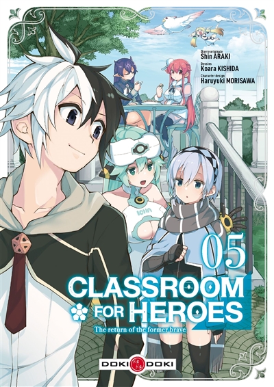 Classroom for heroes : the return of the former brave T.05 | Araki, Shin