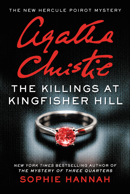 The Killings at Kingfisher Hill : The New Hercule Poirot Mystery | Hannah, Sophie