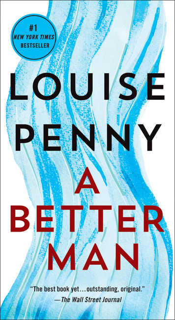 Chief Inspector Gamache T.15 - A Better Man | Penny, Louise