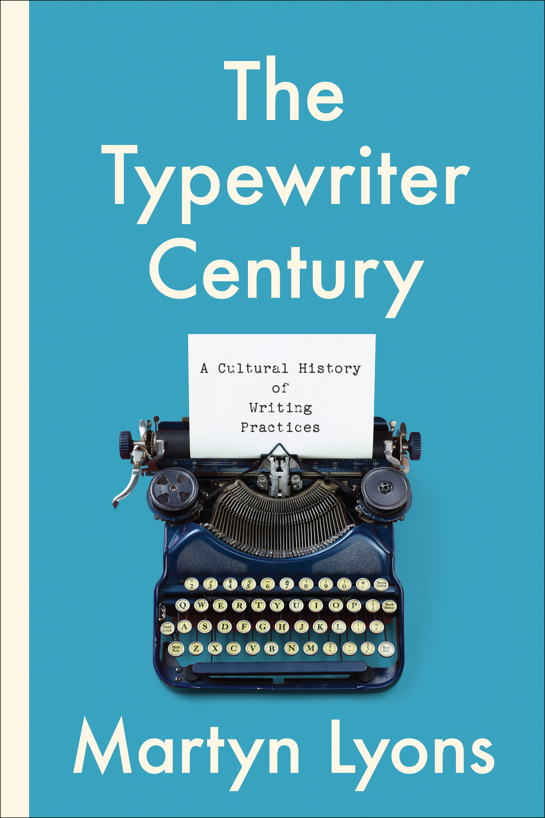 The Typewriter Century : A Cultural History of Writing Practices | Lyons, Martyn