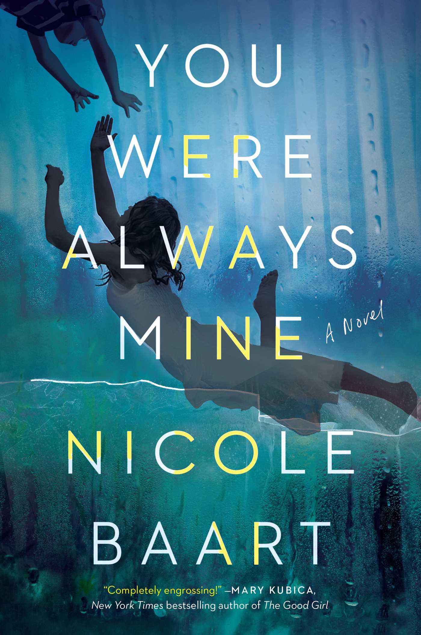 You Were Always Mine : A Novel | Baart, Nicole