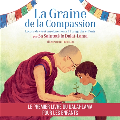 Graine de la compassion (La) | Dalaï-lama 14