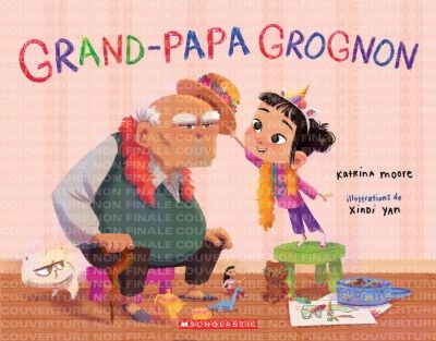 Grand-papa grognon  | Moore, Katrina