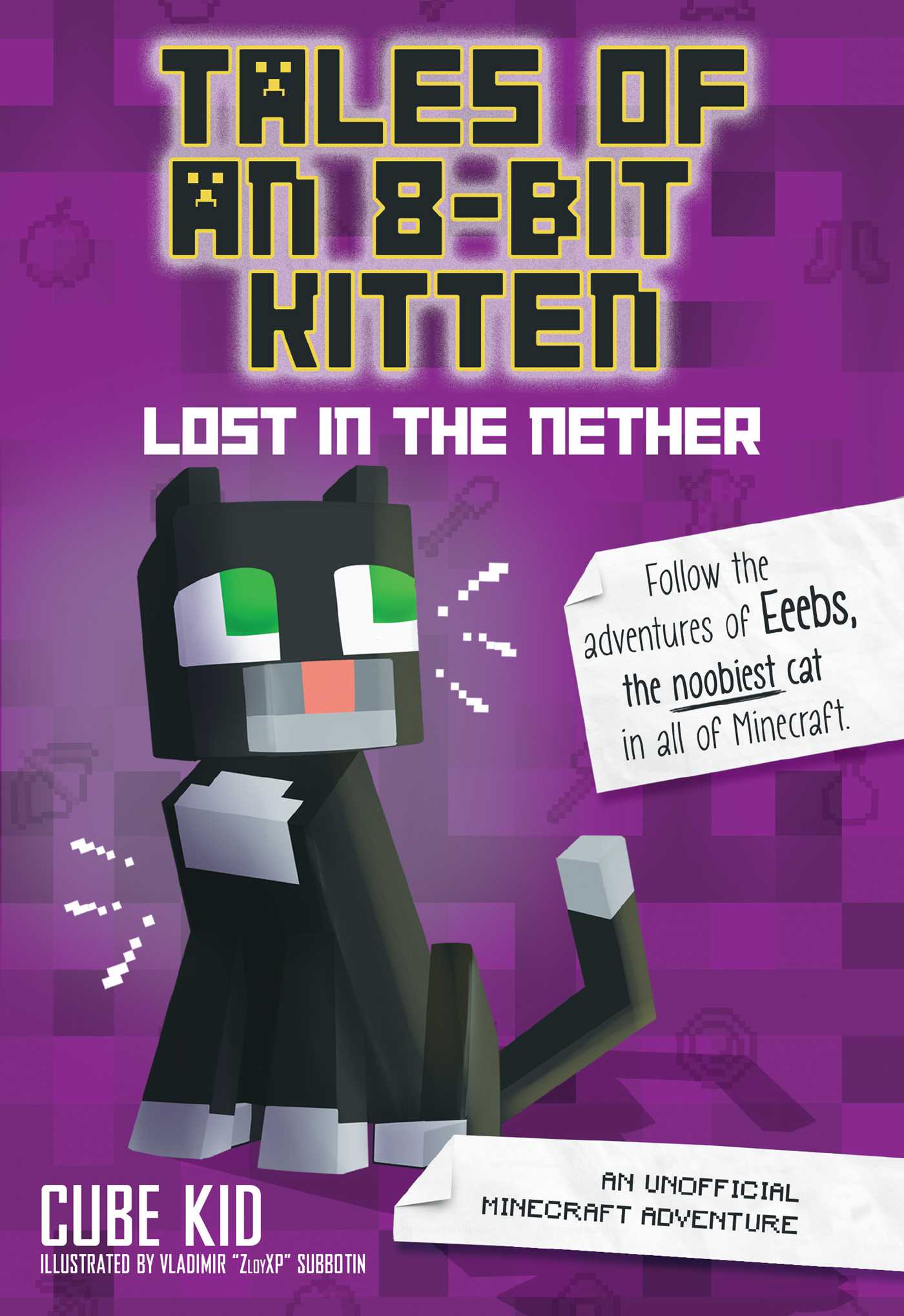 Tales of an 8-Bit Kitten: Lost in the Nether T.01 - An Unofficial Minecraft Adventure | Cube Kid