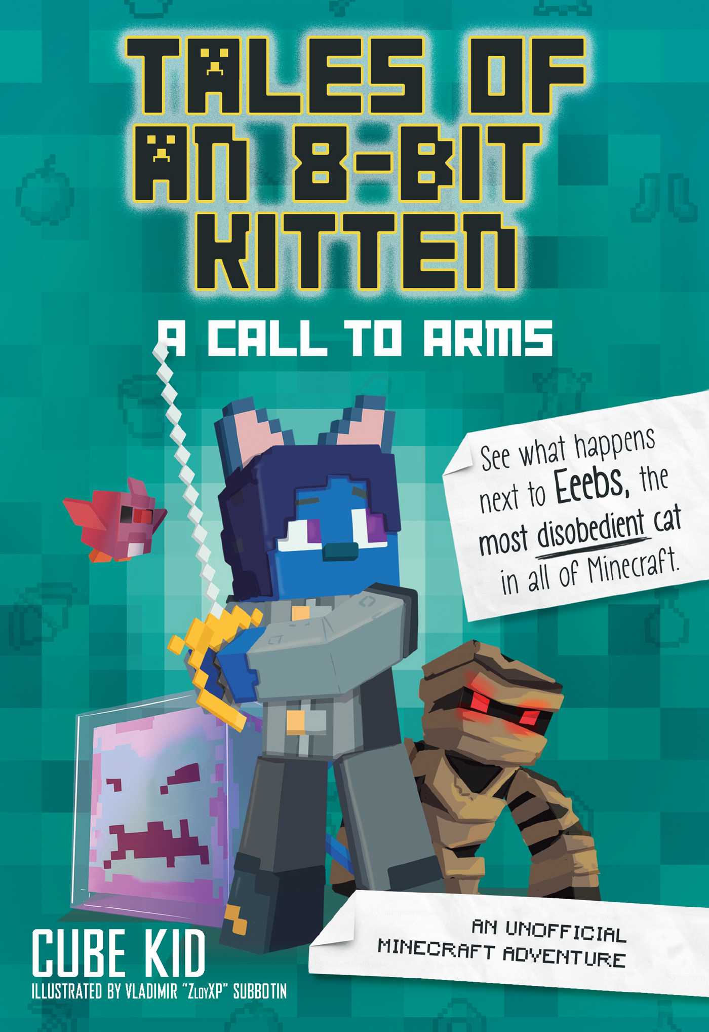 Tales of an 8-Bit Kitten: A Call to Arms T.02 - An Unofficial Minecraft Adventure | Cube Kid
