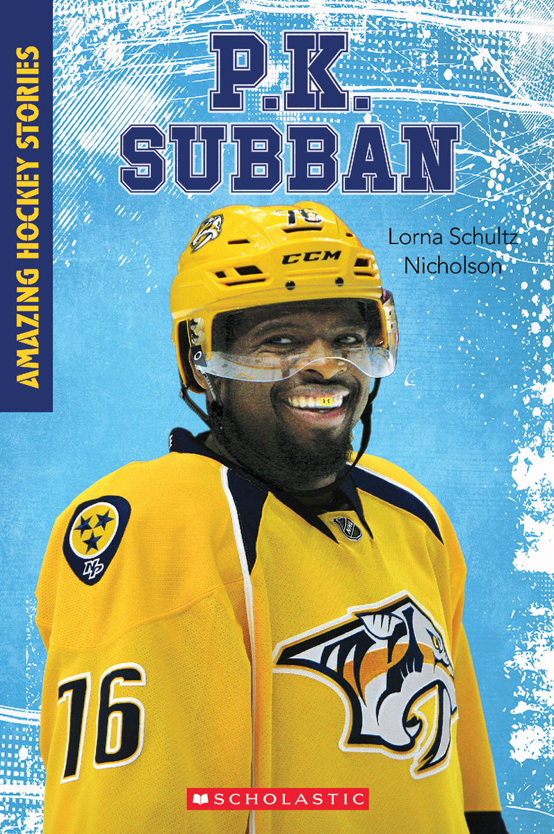 Amazing Hockey Stories: P.K. Subban | Schultz Nicholson, Lorna