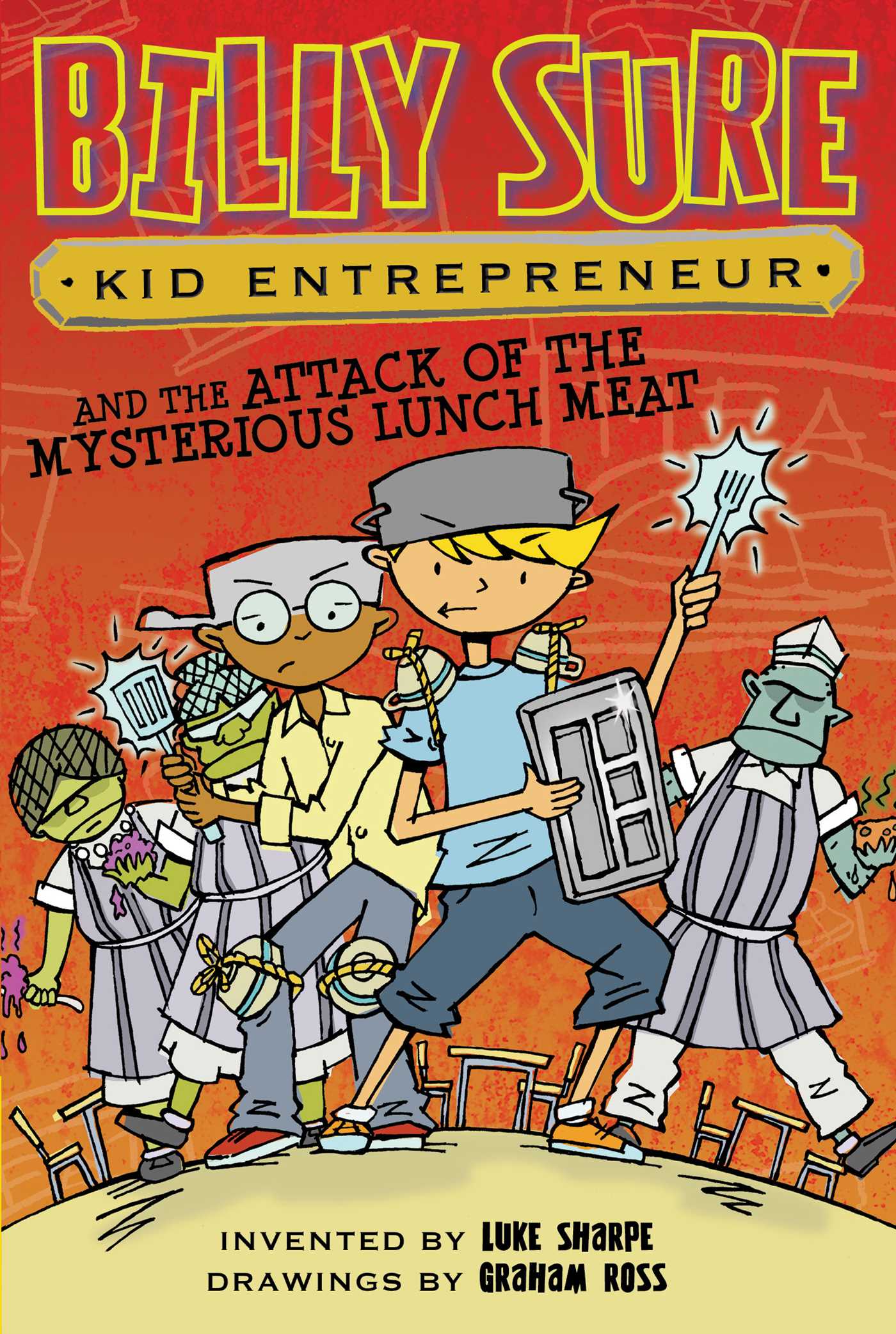 Billy Sure Kid Entrepreneur and the Attack of the Mysterious Lunch Meat | Sharpe, Luke