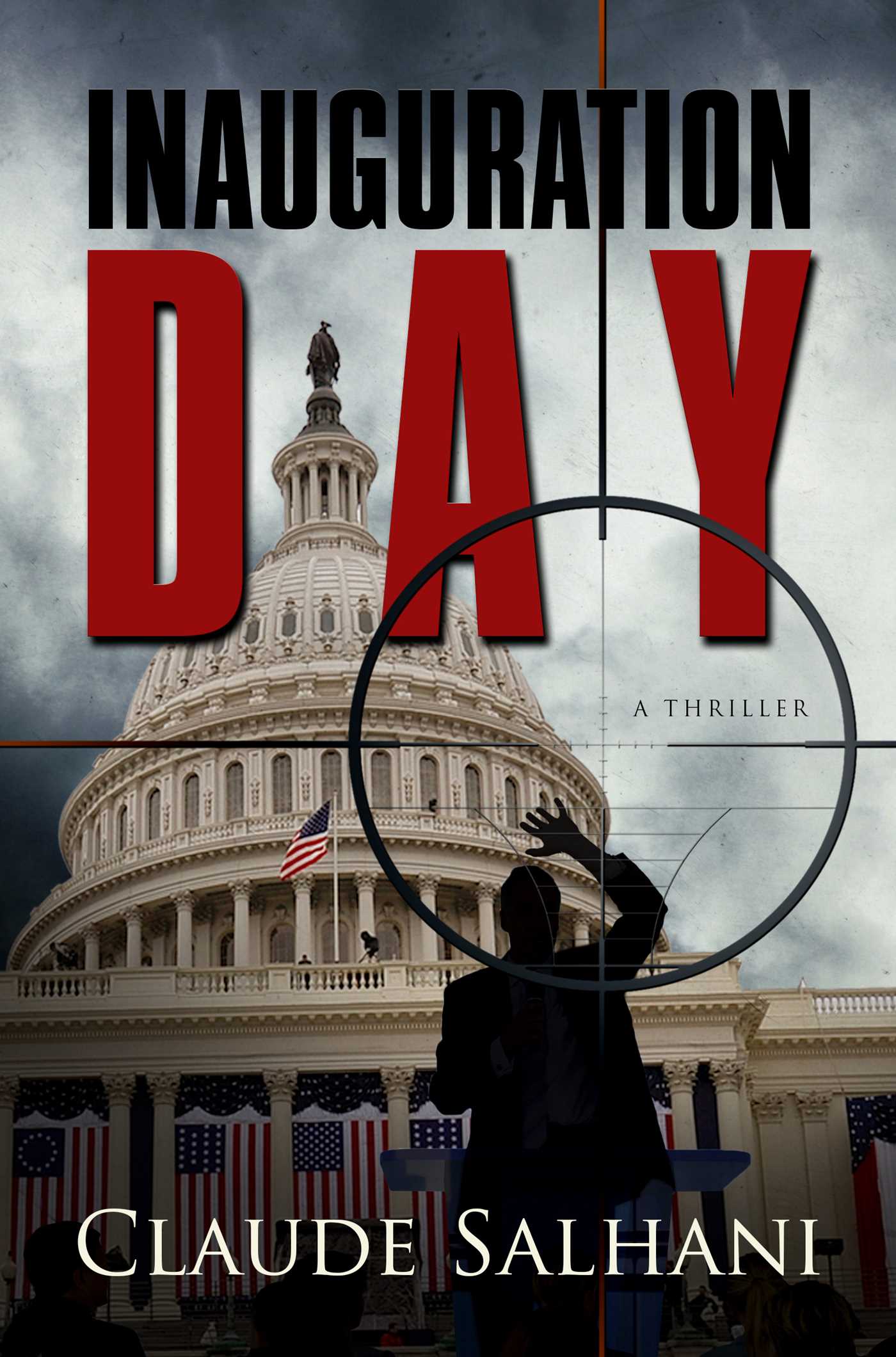 Inauguration Day : A Thriller | Salhani, Claude