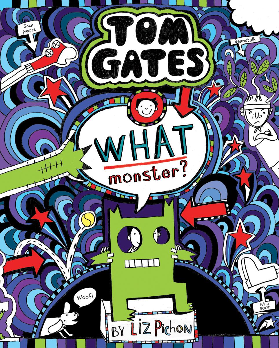 Tom Gates T.15 - What Monster? | Pichon, Liz