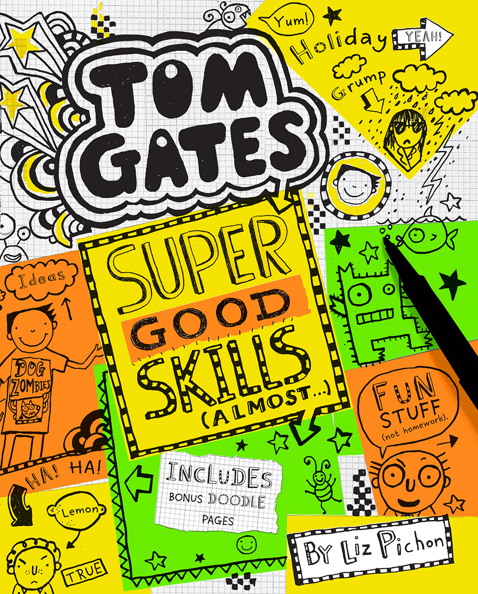 Tom Gates T.10 - Super Good Skills (Almost ...) | Pichon, Liz