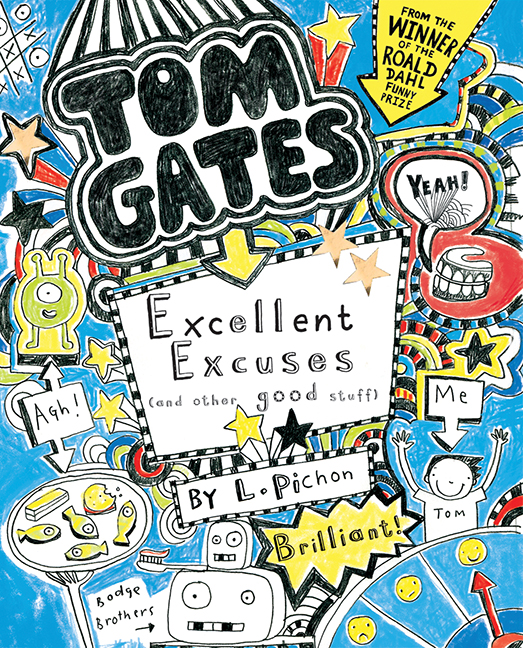 Tom Gates T.02 - Excellent Excuses (and Other Good Stuff) | Pichon, Liz