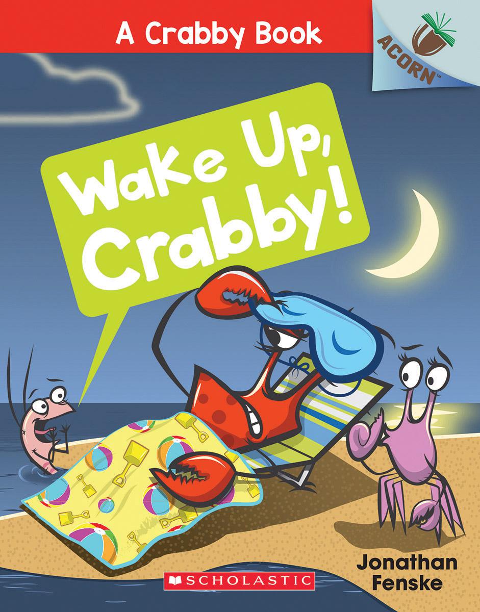 Crabby Book (A) T.03 - Wake Up, Crabby! | Fenske, Jonathan