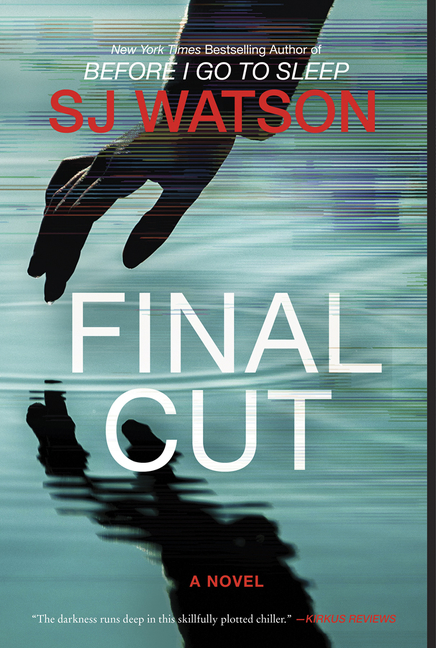 Final Cut : A Novel | Watson, S. J.