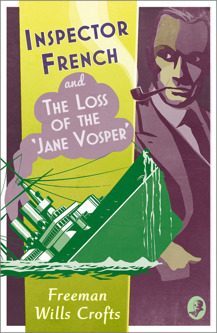 Inspector French and the Loss of the ‘Jane Vosper’ | Wills Crofts, Freeman