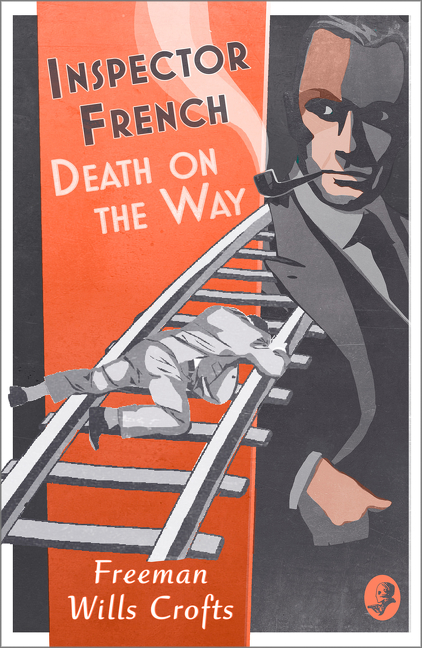 Inspector French: Death on the Way | Wills Crofts, Freeman