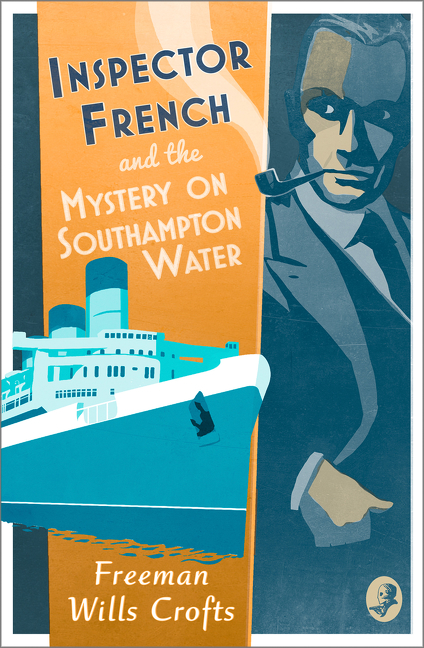 Inspector French and the Mystery on Southampton Water | Wills Crofts, Freeman