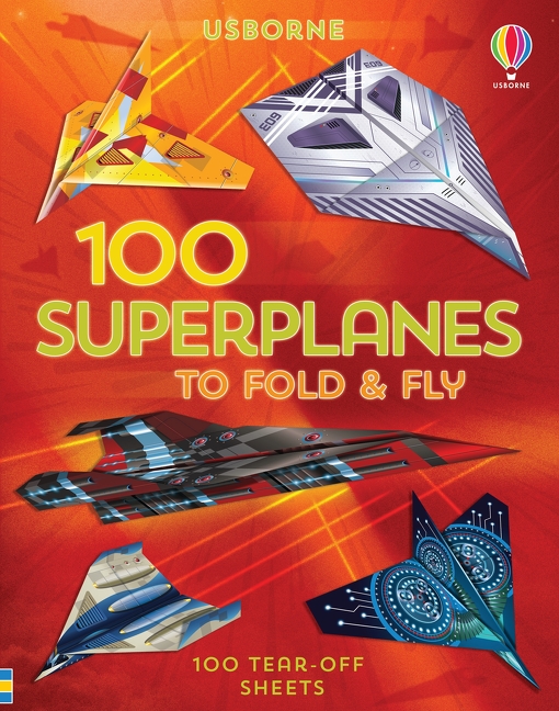 100 Superplanes to Fold and Fly | WHEATLEY, ABIGAIL
