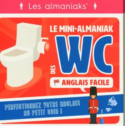 Le Mini-Almaniak des WC - Anglais facile  | Krief, Sandra