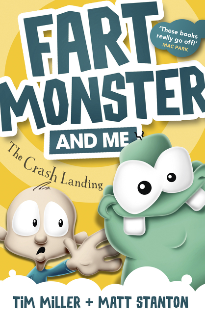 Fart Monster and Me T.01 - The Crash Landing | Miller, Tim
